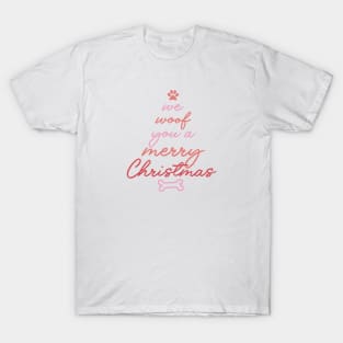 We Woof You A Merry Christmas T-Shirt